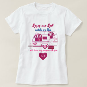 Camper Trailer Roses are Red Valentine T-Shirt