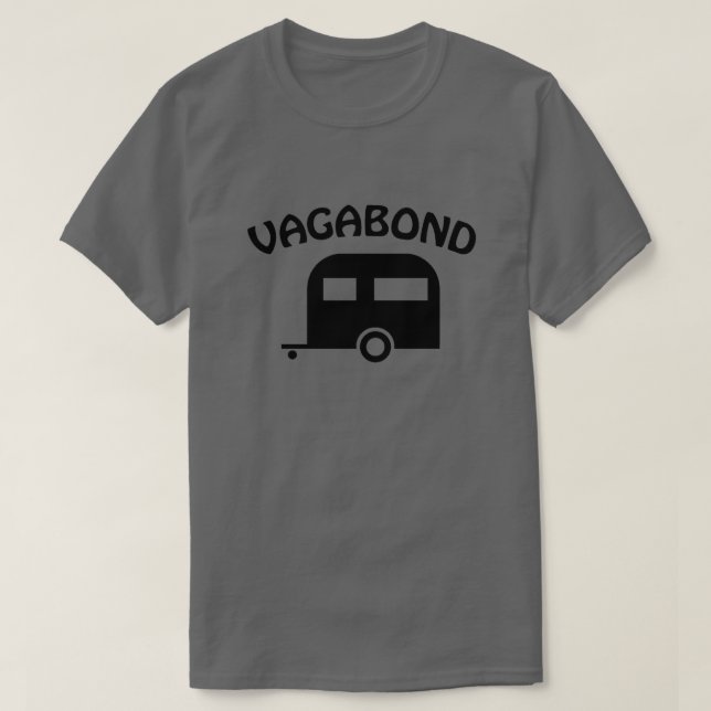 Camper Trailer Vagabond Funny T-shirt (Design Front)