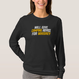 Camper Will Give Camping Advice For Whiskey T-Shirt