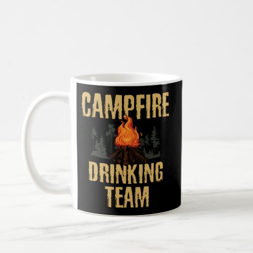 Campers Campfire Drinking Team Camping Outdoors Coffee Mug