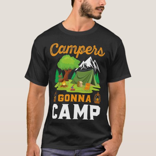 Campers Gonna Camp 3 T_Shirt