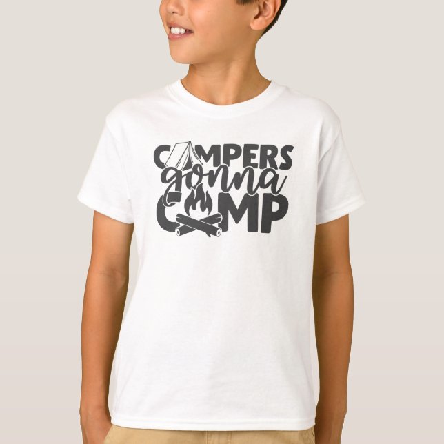 Campers Gonna Camp Funny Camping Quote Humor T-Shirt (Front)