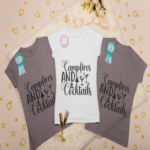 Campfire and Cocktails Bachelorette Bride T_Shirt