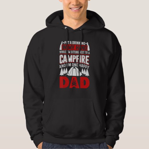 Campfire And Drink In Hand _ Happy Camping Dad Hoodie