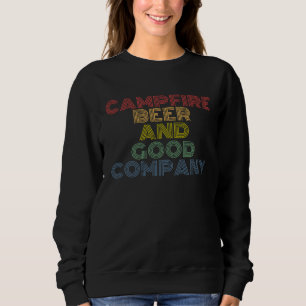 Campfire Beer And Good Company hiking camping  jok Sweatshirt