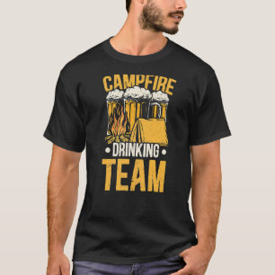 Campfire Drinking Team Alcoholic Camper Beer Drink T-Shirt