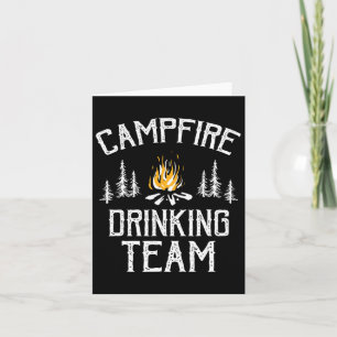 Campfire Drinking Team Camping Lovers Camper Card