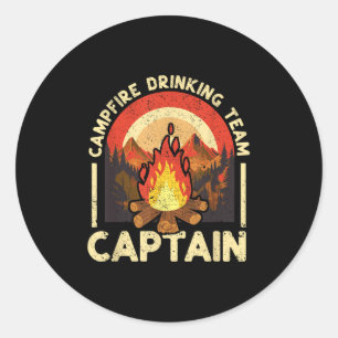 Campfire Drinking Team Captain Funny Camping Outdo Classic Round Sticker
