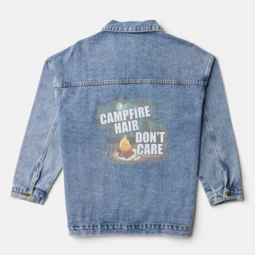 Campfire Hair Dont Care   Camping  Denim Jacket