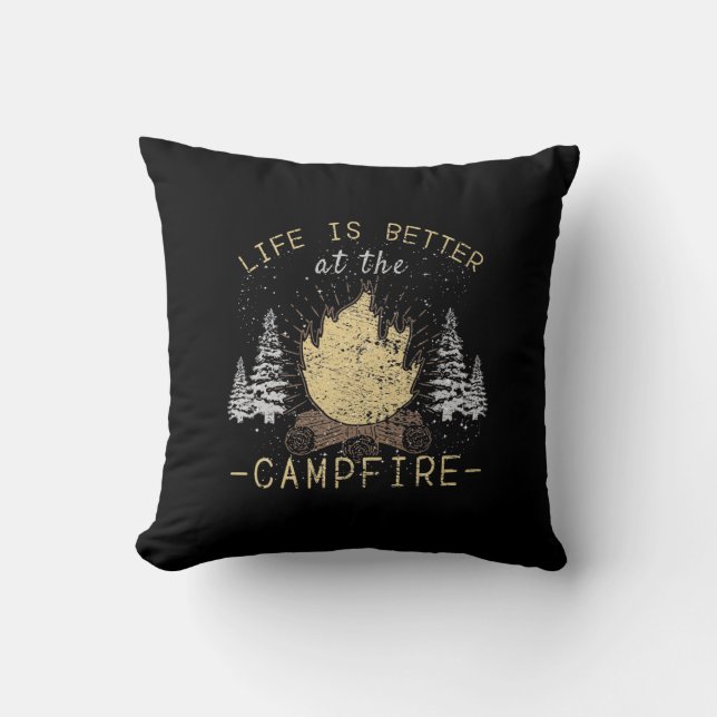 Campfire - Life Is Better By The Campfire Throw Pillow (Front)