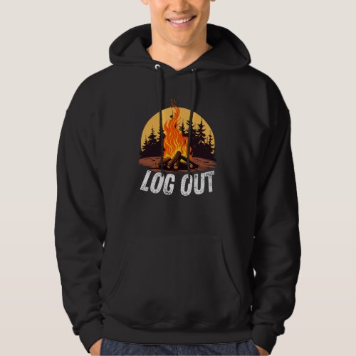 Campfire LOG OUT  Relax Hoodie