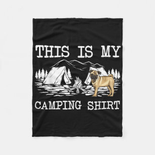 Campfire Pug Dog This Is My Camping  Fleece Blanket