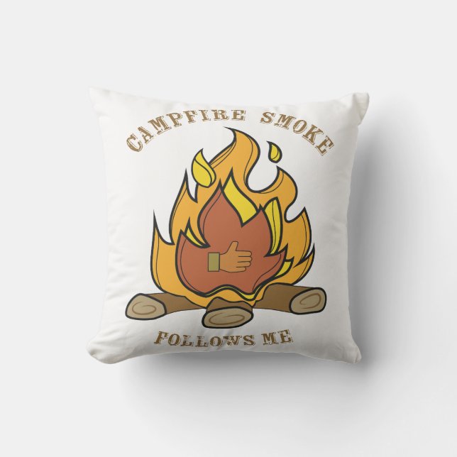 Campfire Smokes Follows Me! Outdoor Pillow (Front)