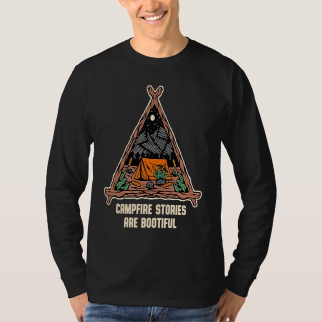 Campfire Stories Are Bootiful Camping Positive Quo T-Shirt (Front)