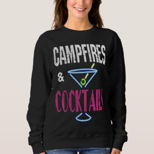 Campfires and Cocktails Camping Drinking Camp Hum Sweatshirt