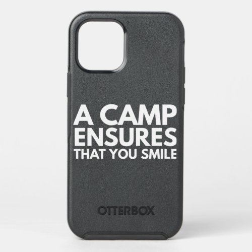 Camping A Camp Ensures That You Smile _ Hiking OtterBox Symmetry iPhone 12 Pro Case