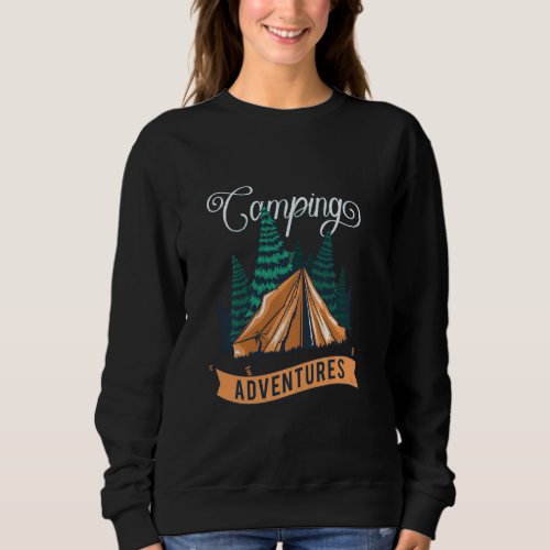 Camping Adventures Let S Go Forest Green Tent  Lov Sweatshirt