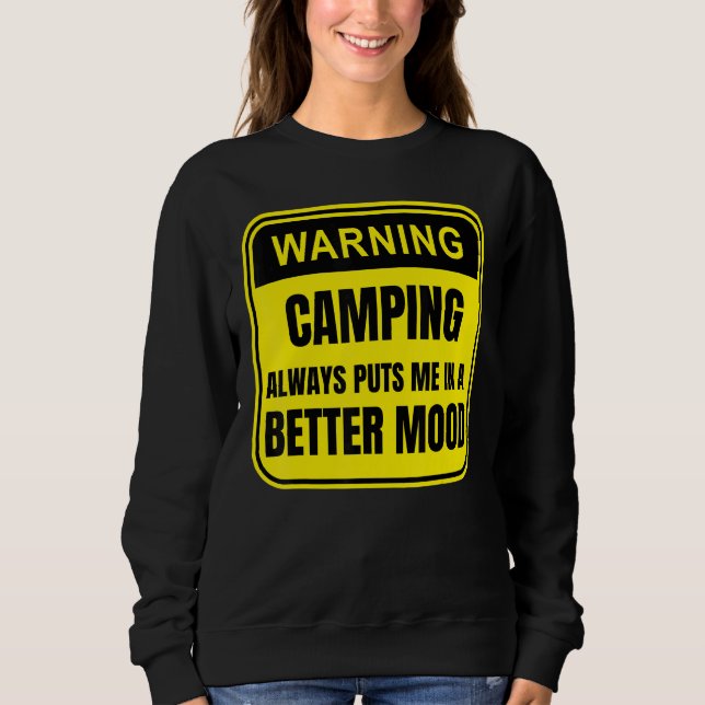 Camping Always Puts Me In A Better Mood Classic Sweatshirt (Front)