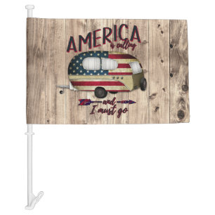 Camping America Is Calling And I must Go Car Flag