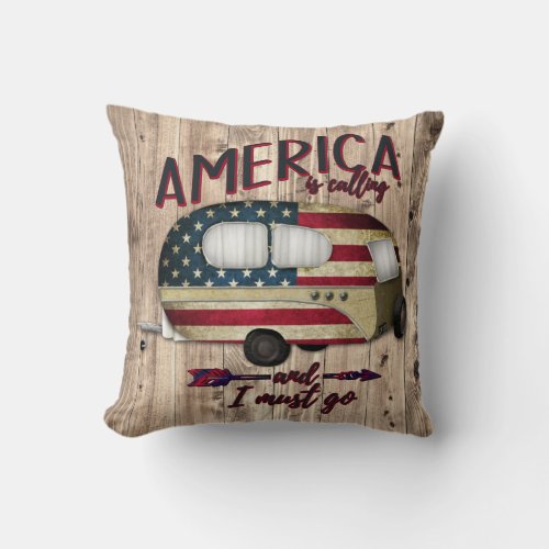 Camping America Is Calling And I must Go Throw Pillow