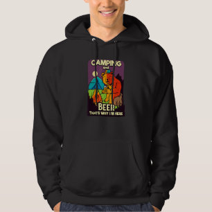Camping And Beer Thats Why Im Here Hoodie
