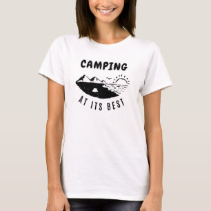 Camping At Its Best T-Shirt