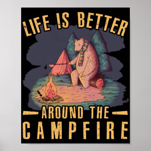 Camping Bear Tent Life Is Better Around The Poster