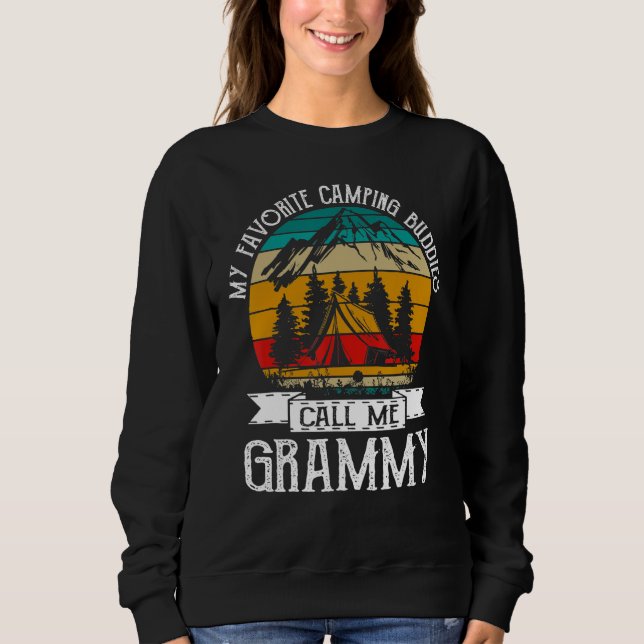 Camping Buddies Call Me Camping Grammy Camper Sweatshirt (Front)