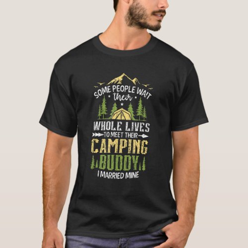 Camping Buddies Married Husband Wife Anniversary C T_Shirt