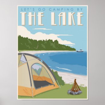 Camping By The Lake Poster by stevethomas at Zazzle