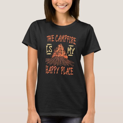 Camping Camper Campfire Is My Happy Place T_Shirt