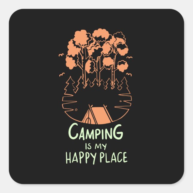 Camping - Camping Is My Happy Place Square Sticker (Front)
