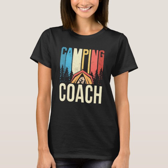 Camping Coach Camper Campsite Camp Campfire T-Shirt (Front)