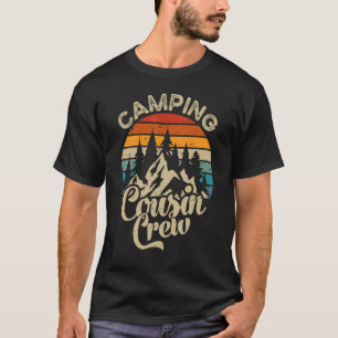 Camping Cousins Crew Camp Family Outdoor Summer T T-Shirt