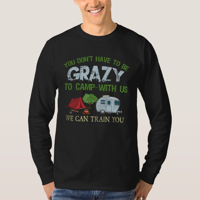 Camping  Crazy Camping Joke T-Shirt (Front)
