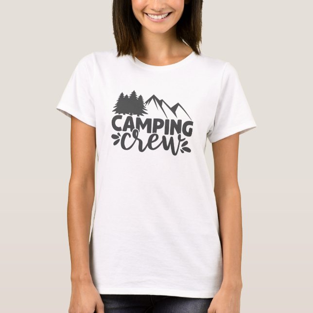 Camping Crew Cool Adventure Mountains Quote T-Shirt (Front)