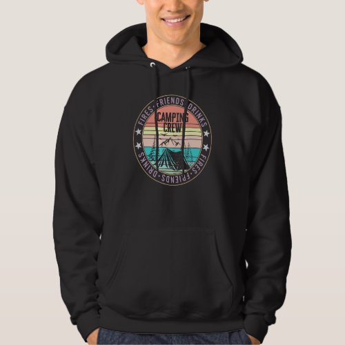 Camping Crew Fires Friends Drinks Tent Beach Trave Hoodie