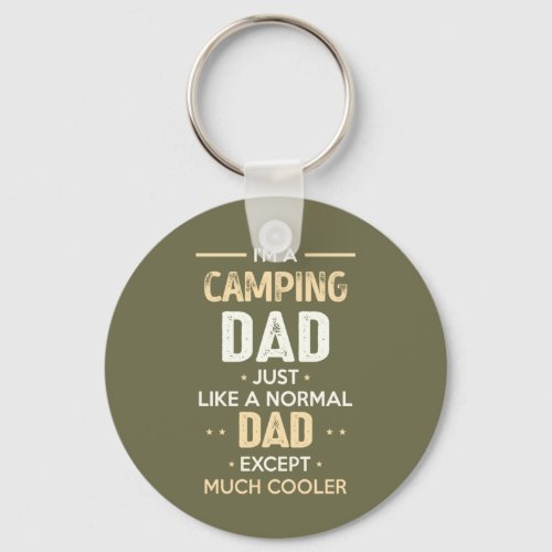 Camping Dad Much Cooler Keychain