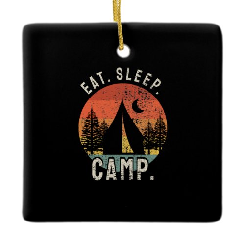 Camping - Eat Sleep Camp Ceramic Ornament