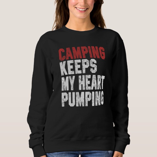 Camping For Men Women Trip RV Vacation Hiker Sweatshirt (Front)