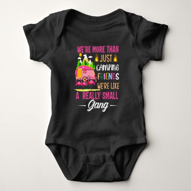 Camping Friends Are Like A Small Gang Baby Bodysuit (Front)