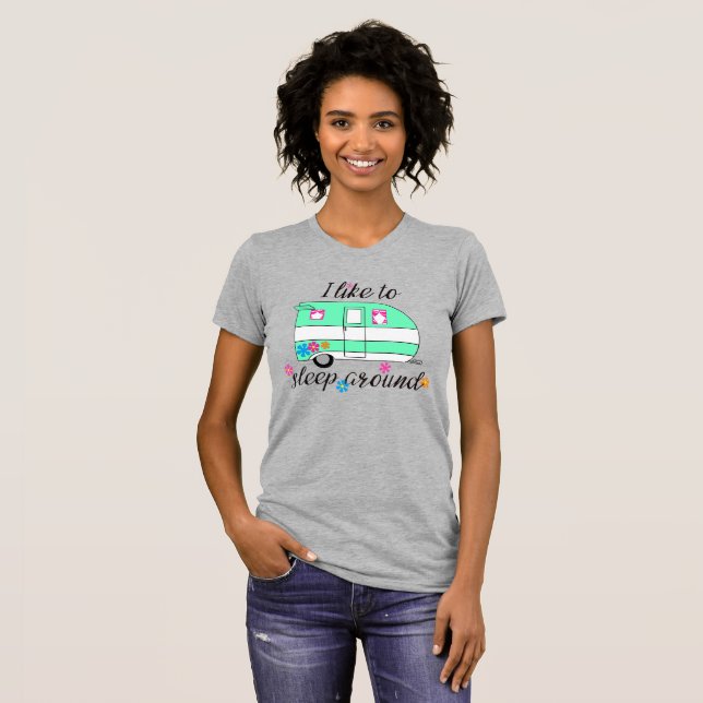 Camping Fun / "I like to sleep around!" T-Shirt (Front Full)