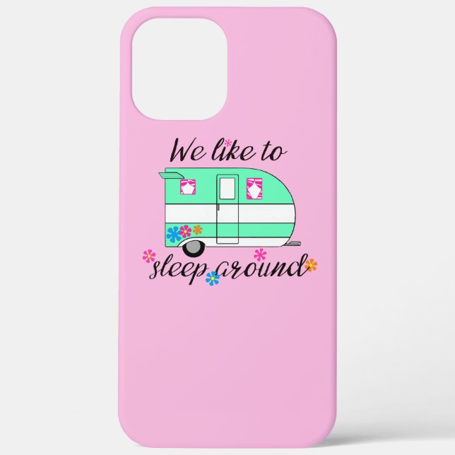 Camping Fun / "We like to sleep around!"  Case-Mate iPhone Case (Back)