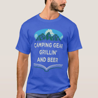 Camping Grillin and Beer Camper Party Camp Reunion T-Shirt