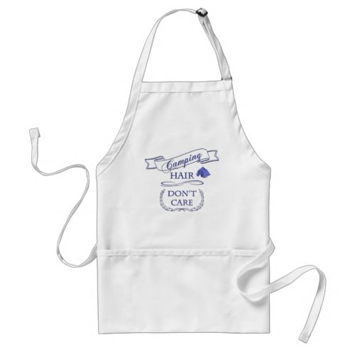 Camping Hair Dont Care Adult Apron