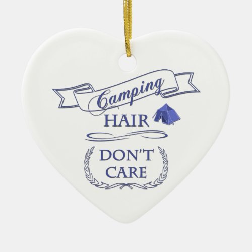 Camping Hair Dont Care Ceramic Ornament