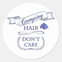 Camping Hair Don't Care Classic Round Sticker