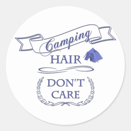 Camping Hair Dont Care Classic Round Sticker