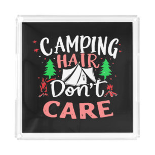 Camping Hair Don't Care Funny Acrylic Tray