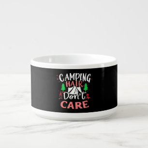 Camping Hair Don't Care Funny Bowl